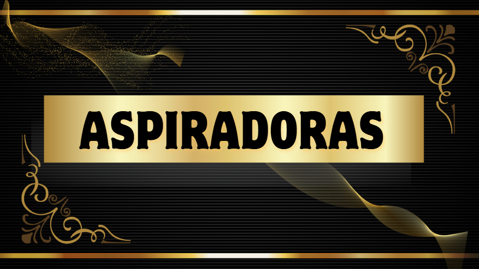 ASPIRADORAS
