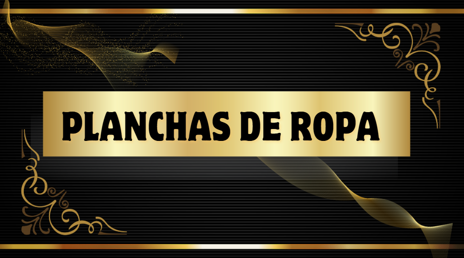 PLANCHAS DE ROPA